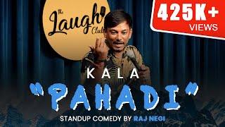 Kala Pahadi | Stand Up Comedy By Raj Negi