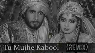 Tu Mujhe Kabool (Remix) | Amitabh Bachchan, Sridevi | Khuda Gawah | Mohammed Aziz | Hindustani Dj my