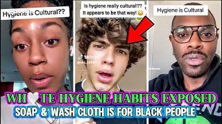 Cultural Hygiene Clash:Whte People Hygiene Exposed Soap & Washcloths Only For Blck People