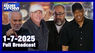 The BOB & TOM Show - January 7, 2025