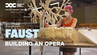 Gounod's FAUST | Building an Opera