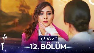 O Kız 12. Bölüm (HD)