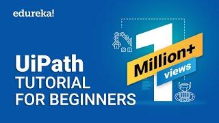 UiPath Tutorial For Beginners | RPA Tutorial For Beginners | UiPath Training Online | Edureka