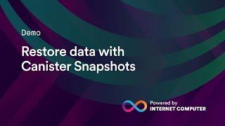 Restore data with Canister Snapshots – Beryllium Demo