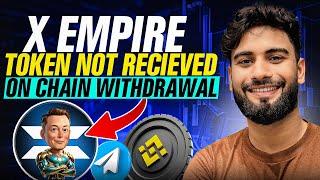 X Empire Token Not Received  | X token Trading live | Vishal Techzone