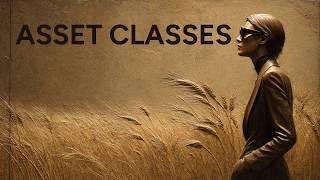 Asset Classes Explained -  Intro for Aspiring Quants