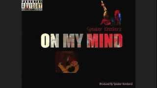 Speaker Knockerz - On My Mind (Prod. Speaker Knockerz)