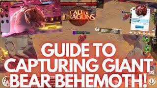 Call of Dragons | Giant Bear Behemoth Guide: Preparation, Strategy, & Capture!