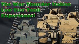 The War Thunder Italian Lowtier Tank Experience!