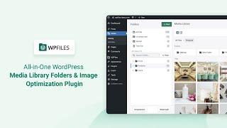 WPFiles - All-in-One WordPress Media Library Folders and Image Optimization Plugin!