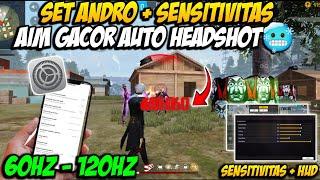 SET ANDRO 60HZ GACOR  SENSITIVITAS FF AUTO HEADSHOT 2024 SETELAH UPDATE || WORK SEMUA HP