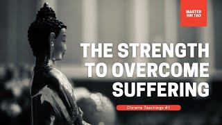 Master Hai Tao: The strength to overcome suffering