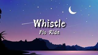 Whistle - Flo Rida (Lyrics)