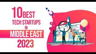 10 best Tech Startups to work for in the Middle East 2024