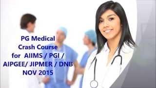 Pg Medical Entrance Coaching AIIMS/PGI/AIPGEE/JIPMER/DNB