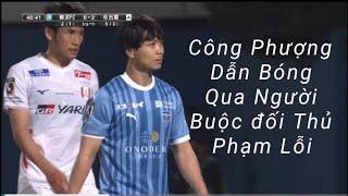 Công Phượng Dẫn Bóng Qua Người Bị Phạm Lỗi, Yokohama FC Vs  Nagoya