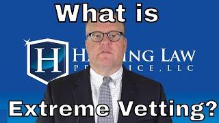 What is Extreme Vetting