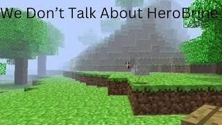 We Don’t Talk About Herobrine ("From A Minecraft Movie"")