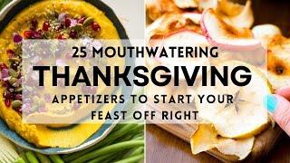 25 Mouthwatering THANKSGIVING APPETIZERS To Start Your Feast Off Right #thanksgiving #appetizers