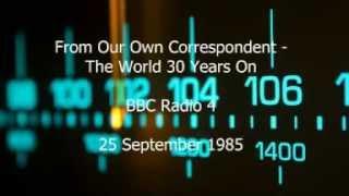 From Our Own Correspondent - The World 30 Years On