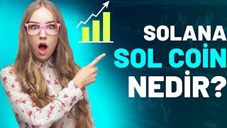 SOLANA COİN NEDİR? SOL COİN NEDİR? SOL COİN GELECEĞİ? 2022
