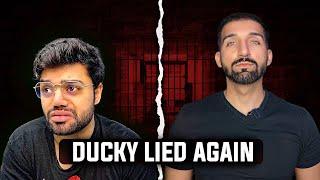 Ducky Bhai Lied Again...