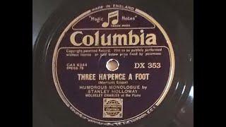 Stanley Holloway 'Three Ha'Pence A Foot' 1932 78 rpm