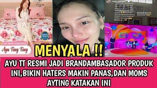 BIKIN HATERS MAKIN PANAS !! AYU TT RESMI JADI BRANDAMBASADOR PRODUK INI,DAN MOM AYTING KATAKAN INI