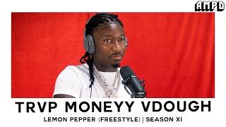 TrvpMoneyy VDough - "Lemon Pepper (Freestyle) - Drake" | AMPD Exclusive