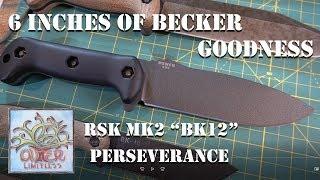 6 Inches of Becker Goodness...RSK MK2 "BK12" Perseverance