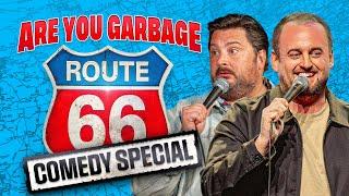 Are You Garbage: Route 66 Tour | Comedy Special (2025)