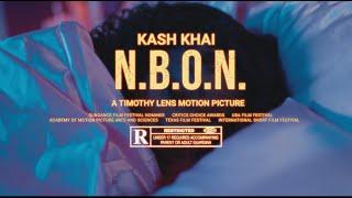 KASH KHAI N.B.O.N Music Video