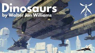 Dinosaurs by Walter Jon Williams (Audiobook)