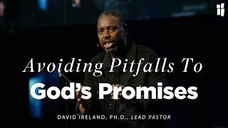 Avoiding Pitfalls To God's Promises - David Ireland, Ph.D. 11.10.24