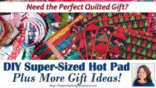 DIY Super-Sized Hot Pad & Perfect Christmas Gift Ideas | Lea Louise Quilts Tutorial