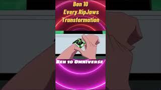 New Ben 10 Every Ripjaws Transformation #shorts #ben10 #short #marvel