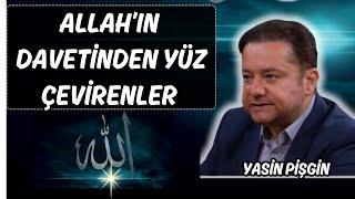 Those Who Turn Away from Allah's Invitation - Surah Yasin Tafseer | Yasin Pişgin