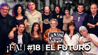 El futuro | ¡FA! #18, con Mex Urtizberea | Peluso, Kartún, Siciliani, Bhavi, Pigna y más