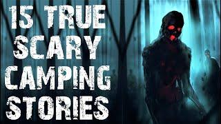 15 True Terrifying Camping In The Deep Woods Scary Stories | Horror Stories To Fall Asleep To