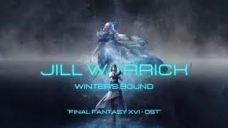 Winter's Bound: Final Fantasy XVI - Jill's Theme Song