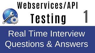 Webservices/API Testing Real Time FAQ’s Part-1