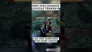 King Max damage Juggle Tekken 8