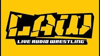 The LAW: Live Audio Wrestling FINAL EVER EPISODE - October 30, 2017