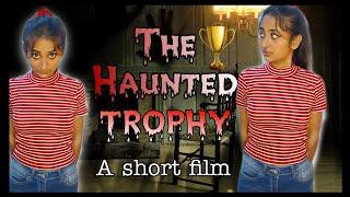 The haunted Trophy | A short film |The brown siblings