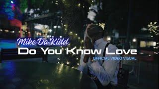 Mike Da'Kidd - Do You Know Love (Official Video Visual)(CCB Music Ministry)