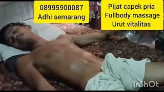 pijat capek pria massage urut vitalitas kejantanan cowok fullbody solo jogja ungaran semarang demak