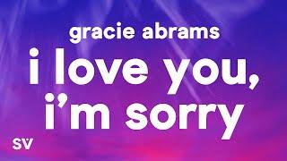 Gracie Abrams - I Love You, I'm Sorry (Lyrics)