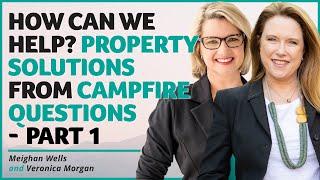 How Can We Help? Real Estate Solutions from Campfire Questions - Part 1