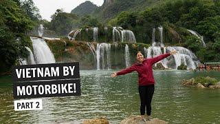 We LOVE Northern Vietnam! ️ (Visiting Ban Gioc waterfall + Ba Be Lake by MOTORBIKE)