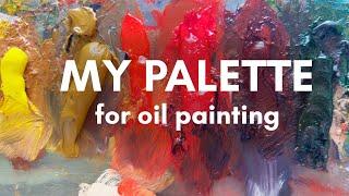 My palette for oil painting ︎ My favorite colors for oil painting